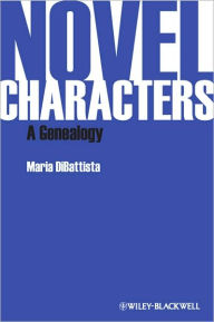 Title: Novel Characters: A Genealogy / Edition 1, Author: Maria DiBattista
