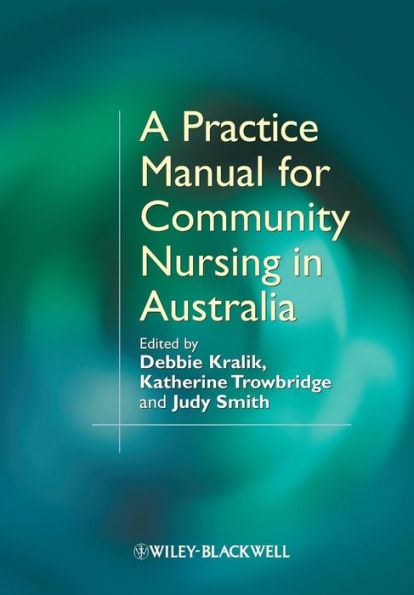 A Practice Manual for Community Nursing in Australia / Edition 1