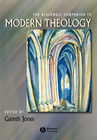 The Blackwell Companion to Modern Theology / Edition 1