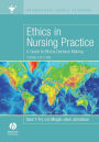 Ethics in Nursing Practice: A Guide to Ethical Decision Making / Edition 3