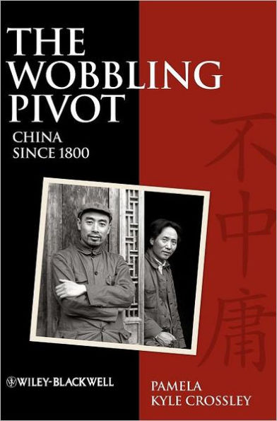 The Wobbling Pivot, China since 1800: An Interpretive History