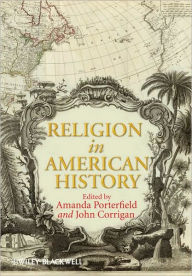 Title: Religion in American History / Edition 1, Author: Amanda Porterfield