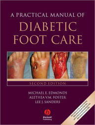 A Practical Manual of Diabetic Foot Care / Edition 2 by Michael E ...