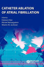 Alternative view 2 of Catheter Ablation of Atrial Fibrillation / Edition 1