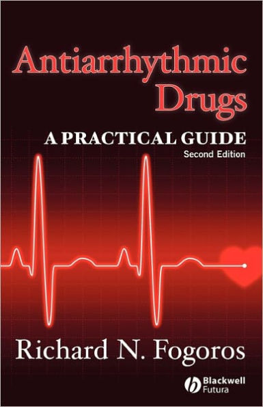 Antiarrhythmic Drugs: A Practical Guide / Edition 2