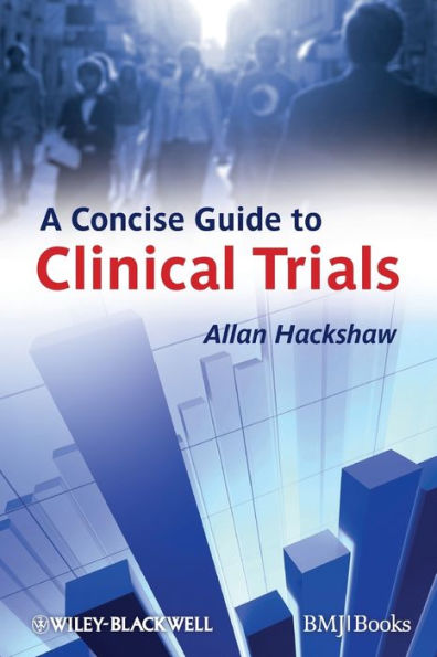 A Concise Guide to Clinical Trials / Edition 1