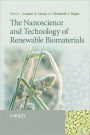 The Nanoscience and Technology of Renewable Biomaterials / Edition 1