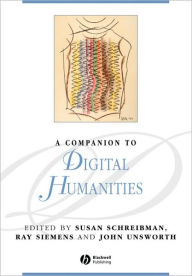 Title: A Companion to Digital Humanities / Edition 1, Author: Susan Schreibman