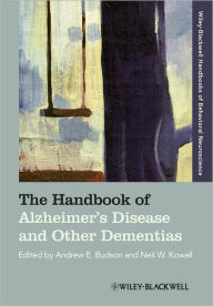 Title: The Handbook of Alzheimer's Disease and Other Dementias / Edition 1, Author: Andrew E. Budson