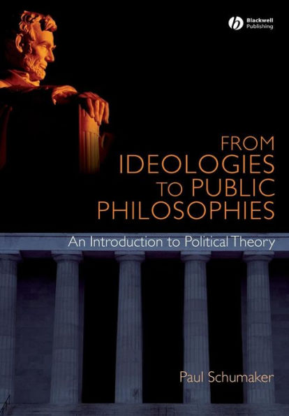 From Ideologies to Public Philosophies / Edition 1