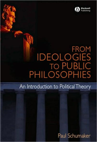 From Ideologies to Public Philosophies / Edition 1