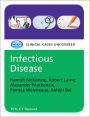 Infectious Disease: Clinical Cases Uncovered / Edition 1