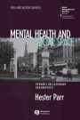 Mental Health and Social Space: Towards Inclusionary Geographies? / Edition 1