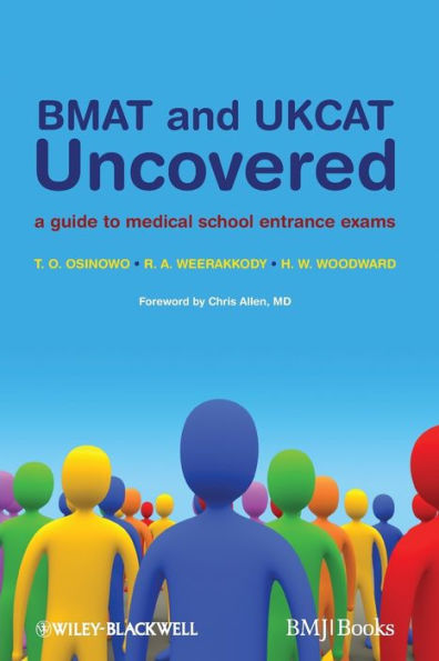 BMAT and UKCAT Uncovered: A Guide to Medical School Entrance Exams / Edition 1
