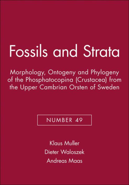 Morphology, Ontogeny and Phylogeny of the Phosphatocopina (Crustacea) from the Upper Cambrian Orsten of Sweden / Edition 1