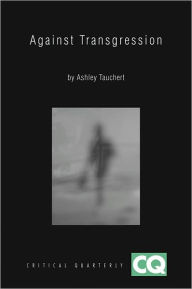 Title: Against Transgression / Edition 1, Author: Ashley Tauchert