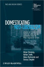 Domesticating Neo-Liberalism: Spaces of Economic Practice and Social Reproduction in Post-Socialist Cities / Edition 1