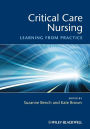 Critical Care Nursing: Learning from Practice / Edition 1
