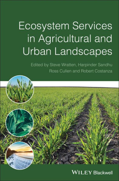 Ecosystem Services in Agricultural and Urban Landscapes / Edition 1