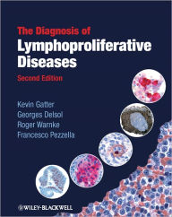 Title: The Diagnosis of Lymphoproliferative Diseases / Edition 2, Author: Kevin Gatter