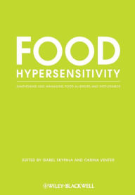 Title: Food Hypersensitivity: Diagnosing and Managing Food Allergies and Intolerance / Edition 1, Author: Isabel Skypala