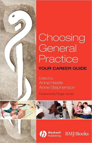 Choosing General Practice: Your Career Guide / Edition 1