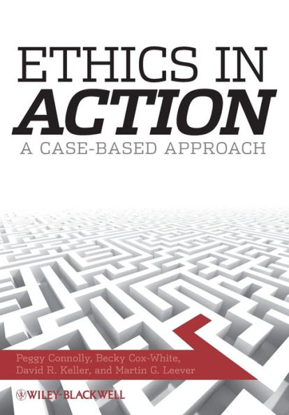 Ethics In Action: A Case-Based Approach / Edition 1