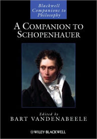 Title: A Companion to Schopenhauer / Edition 1, Author: Bart Vandenabeele