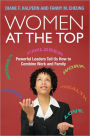 Women at the Top: Powerful Leaders Tell Us How to Combine Work and Family / Edition 1