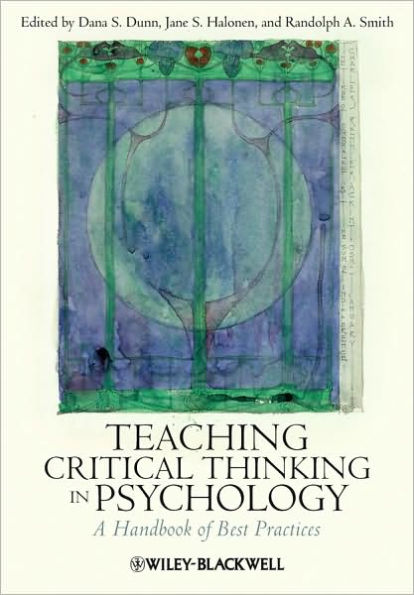 Teaching Critical Thinking in Psychology: A Handbook of Best Practices / Edition 1