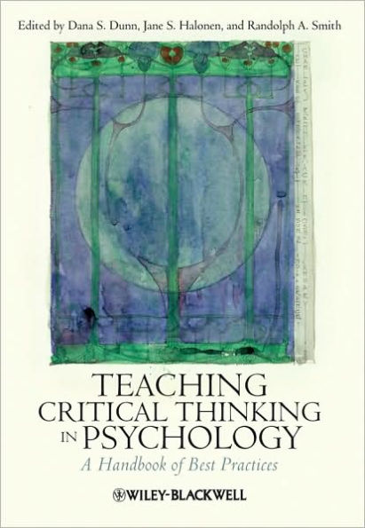 Teaching Critical Thinking in Psychology: A Handbook of Best Practices / Edition 1