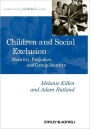 Children and Social Exclusion: Morality, Prejudice, and Group Identity / Edition 1