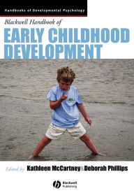 Title: The Blackwell Handbook of Early Childhood Development / Edition 1, Author: Kathleen McCartney