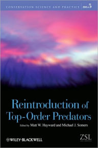 Title: Reintroduction of Top-Order Predators / Edition 1, Author: Matt W. Hayward