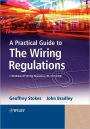 A Practical Guide to The Wiring Regulations: 17th Edition IEE Wiring Regulations (BS 7671:2008) / Edition 4