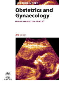 Title: Obstetrics and Gynaecology / Edition 3, Author: Diana Hamilton-Fairley