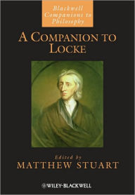 Title: A Companion to Locke / Edition 1, Author: Matthew Stuart