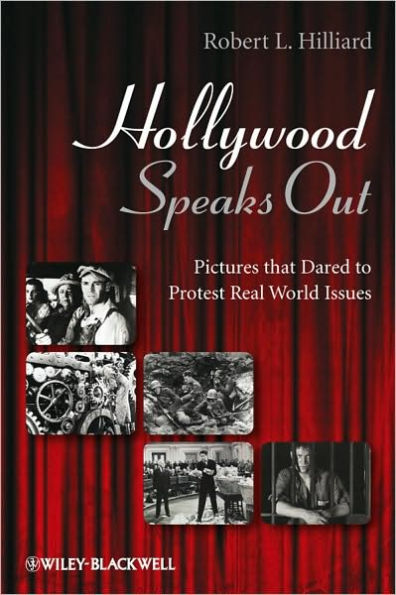 Hollywood Speaks Out: Pictures that Dared to Protest Real World Issues / Edition 1