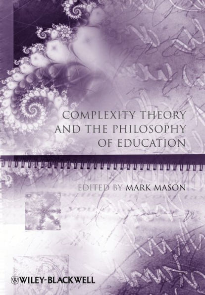 Complexity Theory and the Philosophy of Education / Edition 1