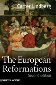 Title: The European Reformations / Edition 2, Author: Carter Lindberg