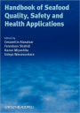 Handbook of Seafood Quality, Safety and Health Applications / Edition 1