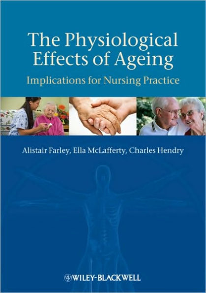 The Physiological Effects of Ageing / Edition 1