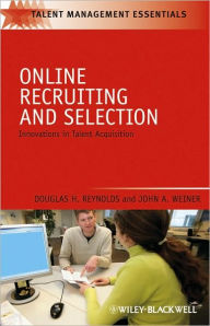 Title: Online Recruiting and Selection: Innovations in Talent Acquisition, Author: Douglas H. Reynolds