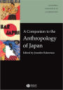 A Companion to the Anthropology of Japan / Edition 1