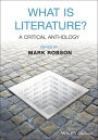 What is Literature?: A Critical Anthology / Edition 1