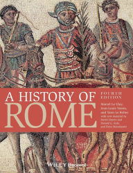 Title: A History of Rome / Edition 4, Author: Marcel Le Glay