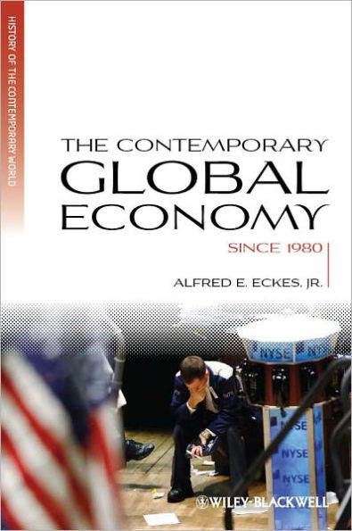 The Contemporary Global Economy: A History since 1980 / Edition 1