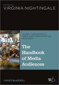 Title: The Handbook of Media Audiences / Edition 1, Author: Virginia Nightingale