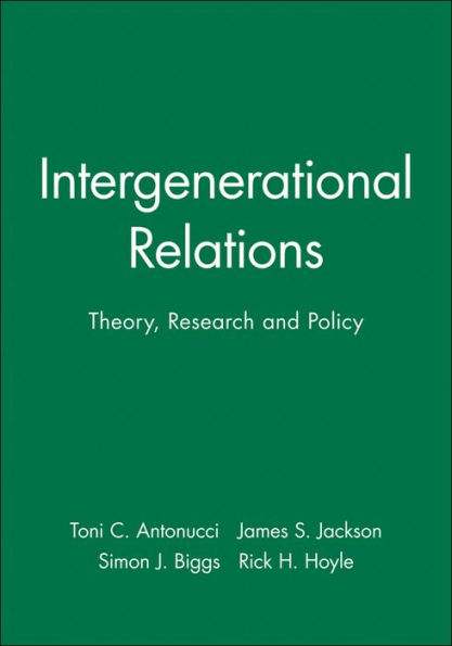 Intergenerational Relations: Theory, Research and Policy / Edition 1