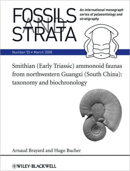 Smithian (Early Triassic) ammonoid faunas from northwestern Guangxi (South China): Taxonomy and Biochronology / Edition 1